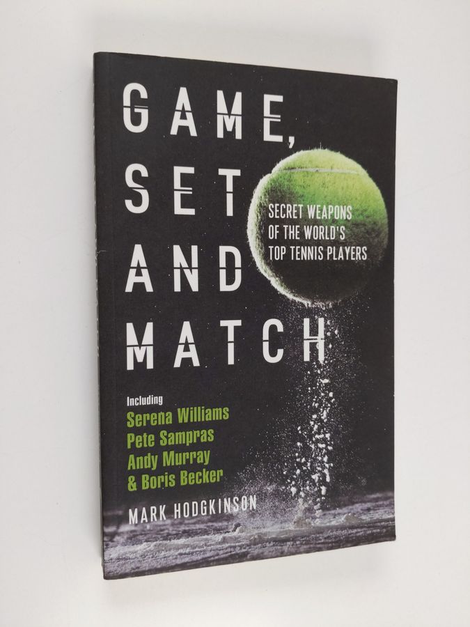 Game, Set and Match - Secret Weapons of the World's Top Tennis Players