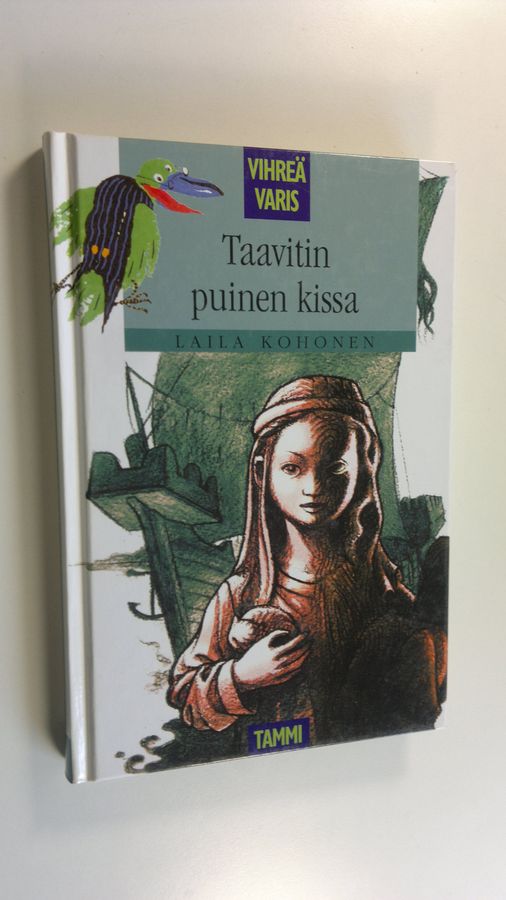 Laila Kohonen : Taavitin puinen kissa