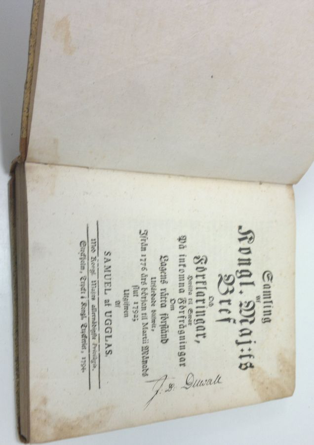 Samuel af Ugglas : Sammling af Kongl. Maj:ts bref och förklaringar (1794), hwilka til swar på inkomna förfrågningar om lagens rätta förstånd, utfärdade blifwit, ifrån 1776 års början til Martii månads slut 1792; utgifwen af Samuel Ugla. Med kongl. maj:ts allernådigste