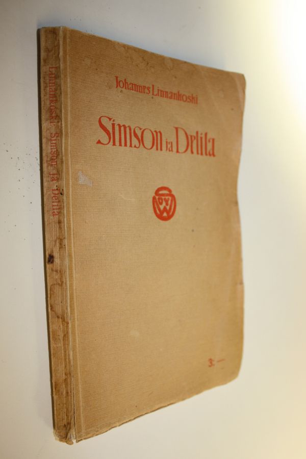 Johannes Linnankoski : Simson ja Delila : kolminäytöksinen näytelmä