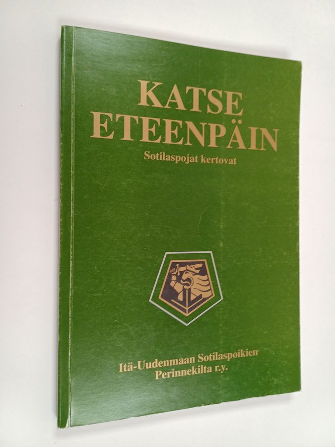 Pekka ym. (työryhmä) Kontu : Katse eteenpäin : Itä-Uudenmaan sotilaspojat kertovat
