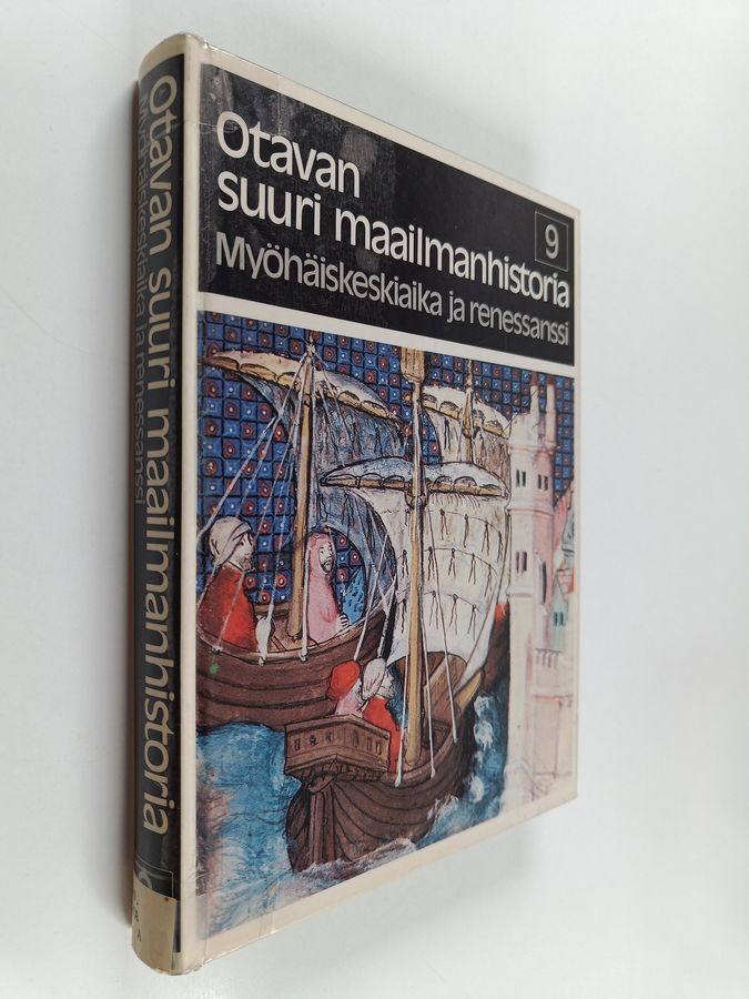 Otavan suuri maailmanhistoria 9 : Myöhäiskeskiaika ja renessanssi