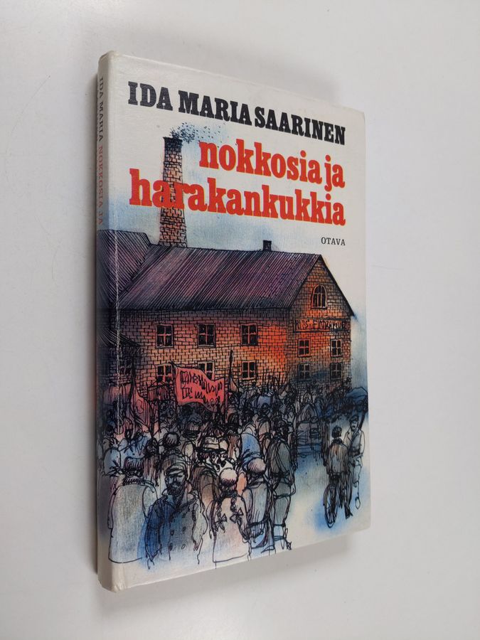 Ida Maria Saarinen : Nokkosia ja harakankukkia