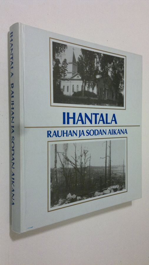 Ihantala rauhan ja sodan aikana