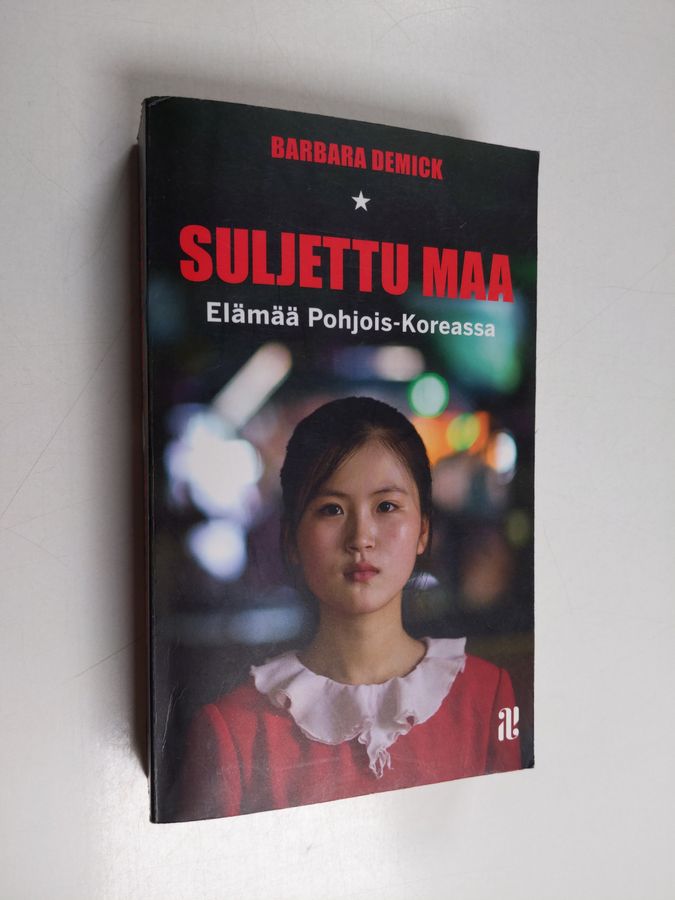Barbara Demick : Suljettu maa : elämää Pohjois-Koreassa