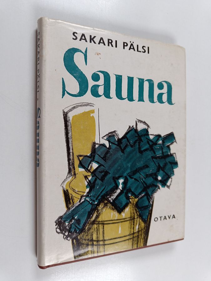 Sauna : kotoisen kylyn seikkoja