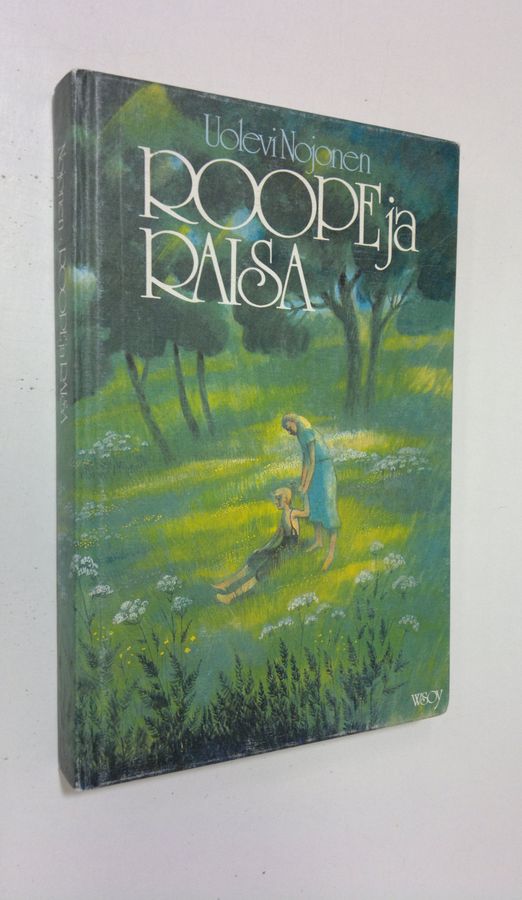 Uolevi Nojonen : Roope ja Raisa