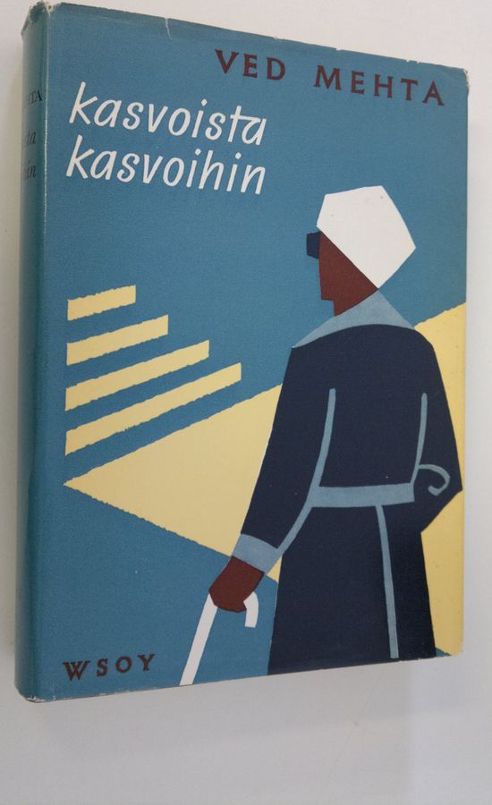 Ved Mehta : Kasvoista kasvoihin : omaelämäkerta