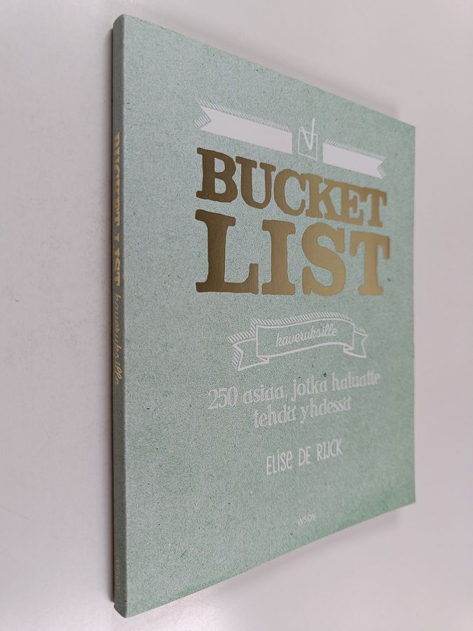 Bucket list kaveruksille.