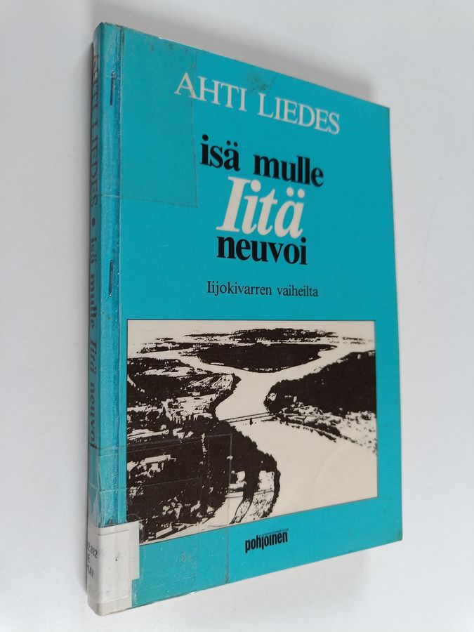 Isä mulle Iitä neuvoi