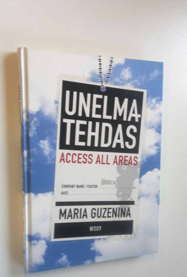 Maria Guzenina : Unelmatehdas : access all areas