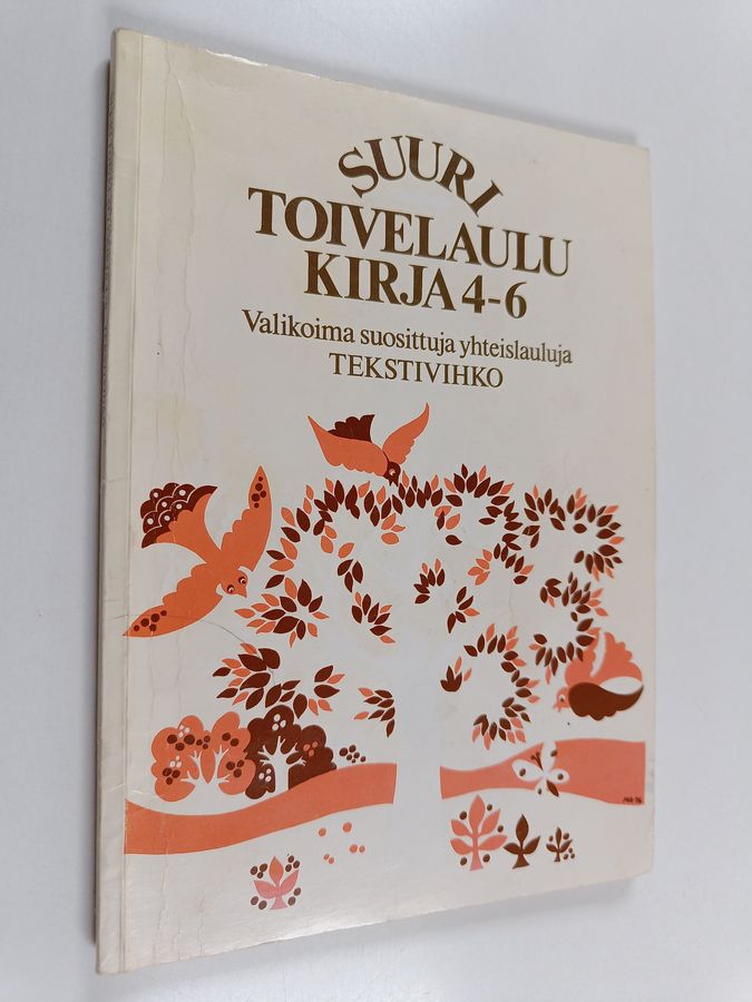 Heikki Uusitalo : Suuri toivelaulukirja : tekstivihko 4-6 : valikoima suosittuja yhteislauluja