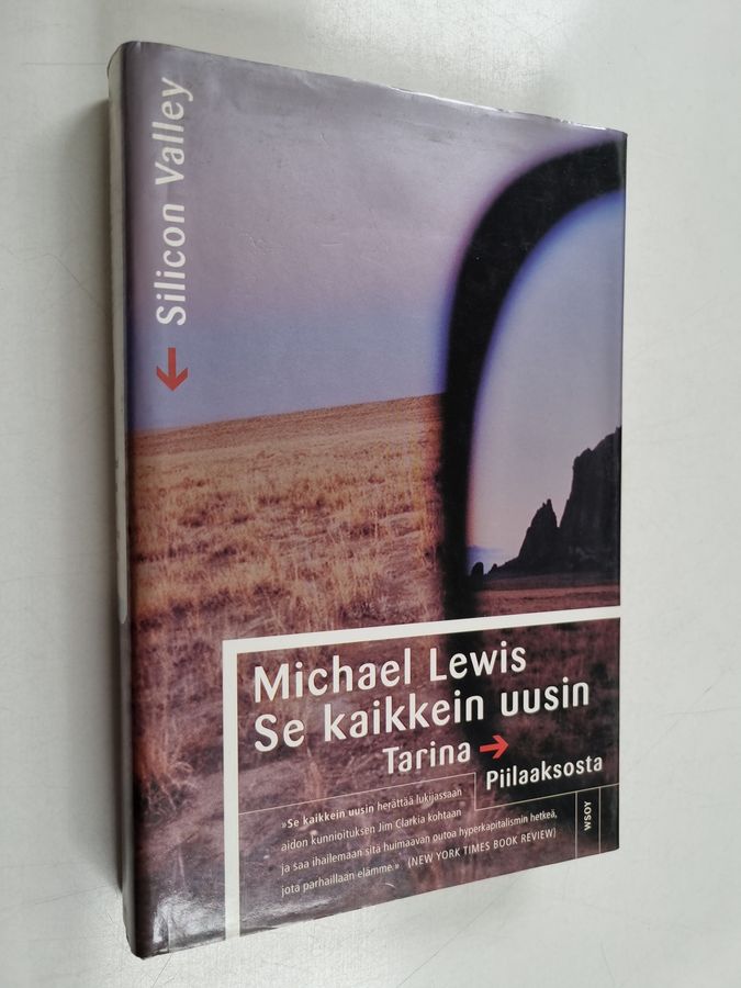 Michael Lewis : Se kaikkein uusin : tarina Piilaaksosta