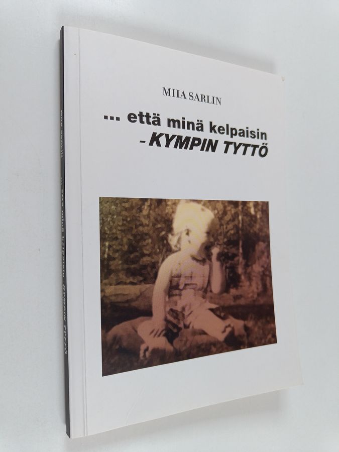 ...että minä kelpaisin – kympin tyttö