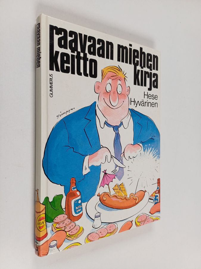 Hese Hyvärinen : Raavaan miehen keittokirja