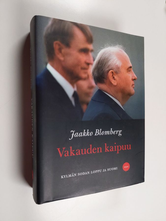 Jaakko Blomberg : Vakauden kaipuu : kylmän sodan loppu ja Suomi