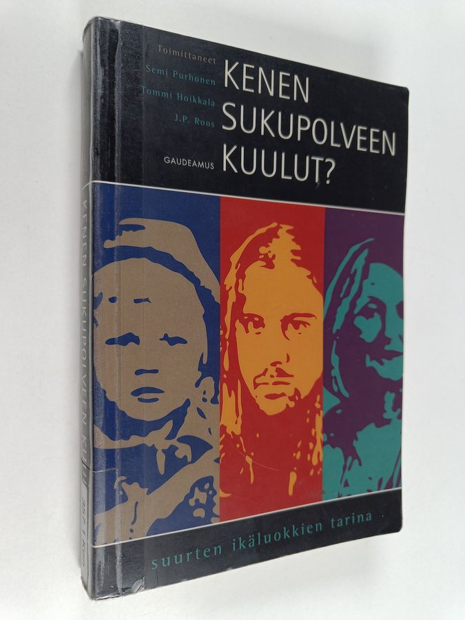 Kenen sukupolveen kuulut?