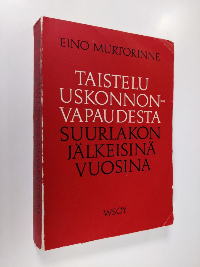 Eino Murtorinne : Taistelu uskonnonvapaudesta suurlakon jälkeisinä vuosina