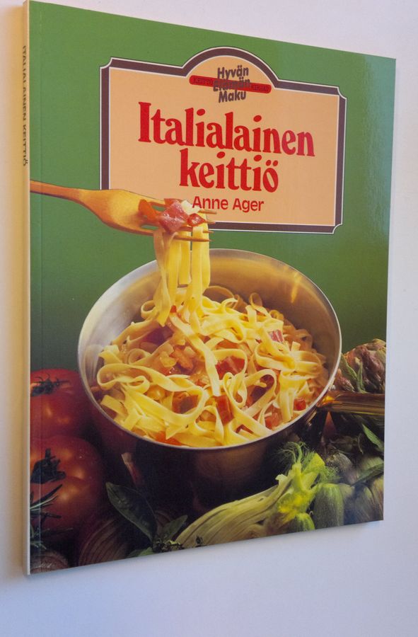 Anne Ager : Italialainen keittiö