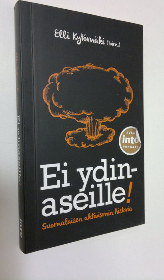 Elli Kytömäki : Ei ydinaseille! : suomalaisen aktivismin historia
