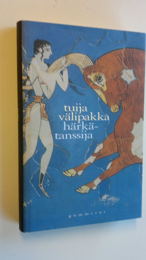 Tuija Välipakka : Härkätanssija