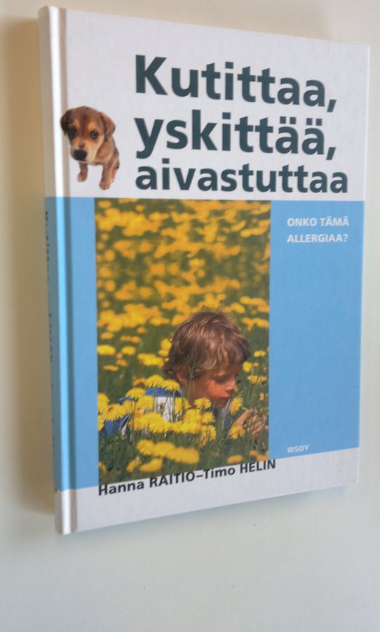 Hanna Raitio : Kutittaa, yskittää, aivastuttaa : onko tämä allergiaa