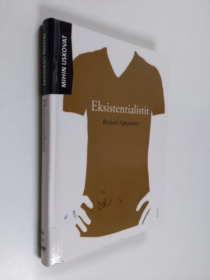 Mihin uskovat eksistentialistit