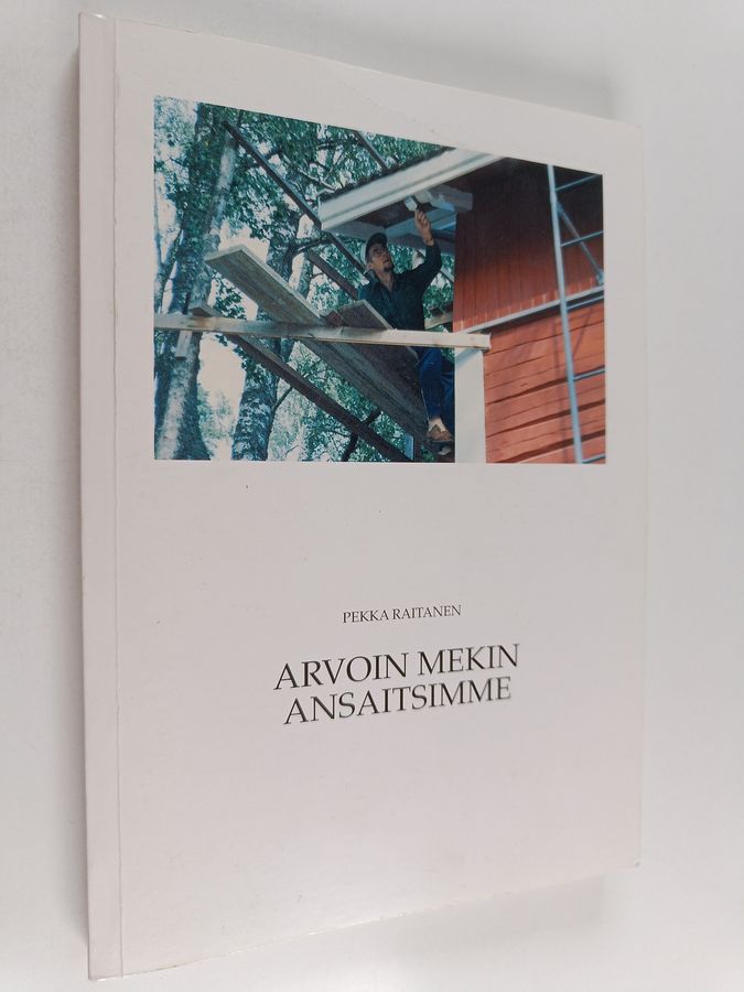Arvoin mekin ansaitsimme