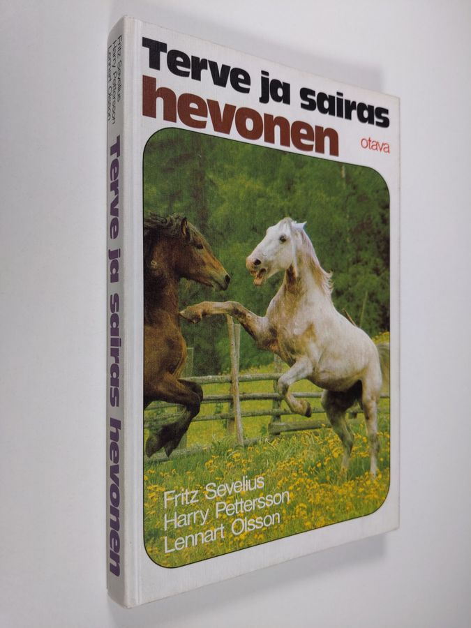 Fritz Sevelius : Terve ja sairas hevonen : sairauksien torjunta ja hoito