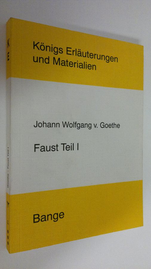 Erläuterungen zu Johann Wolfgang v. Goethe - Faust teil. 1