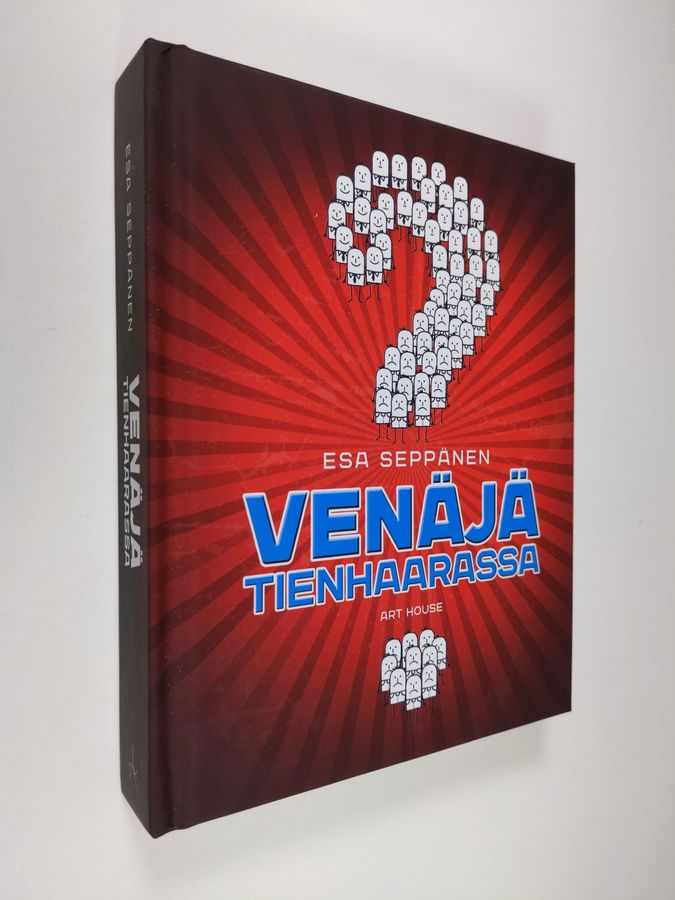 Esa Seppänen : Venäjä tienhaarassa (lukematon)