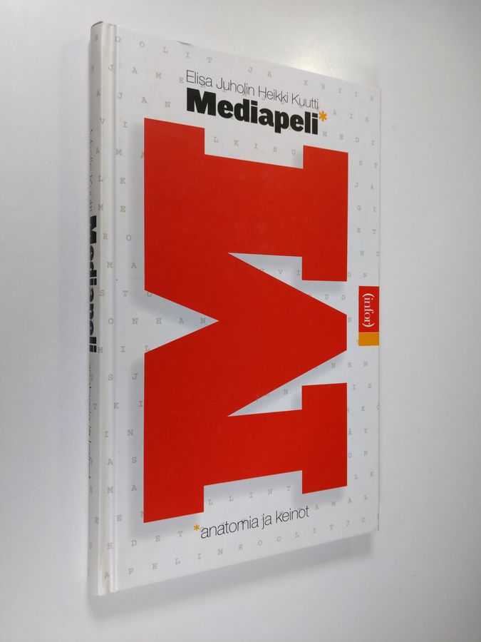 Elisa Juholin : Mediapeli : anatomia ja keinot
