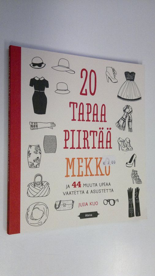 Julia Kuo : 20 tapaa piirtää mekko ja 44 muuta upeaa vaatetta & asustetta