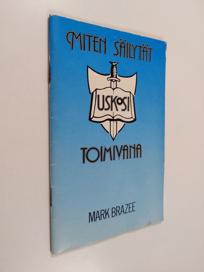Miten säilytät uskosi toimivana