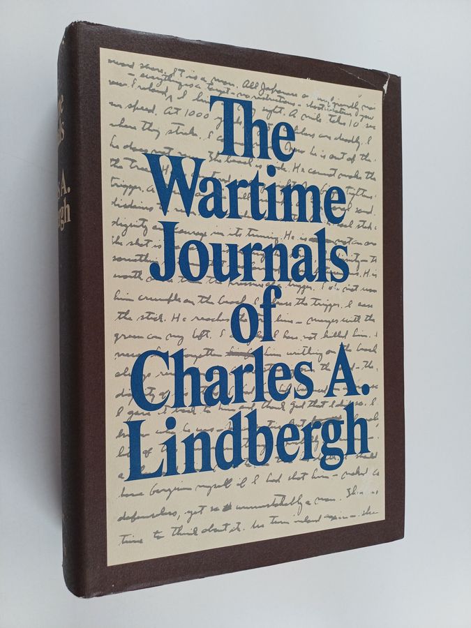 The wartime journals of Charles A. Lindbergh