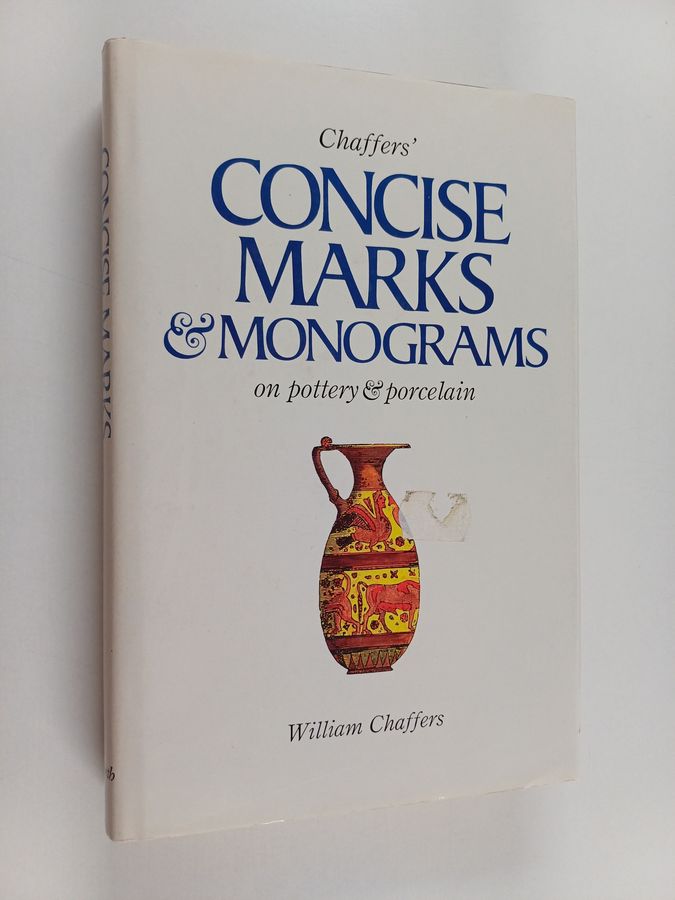 Chaffers' concise marks & monograms on pottery & porcelain - Chaffers' concise marks & monograms on pottery & porcelain