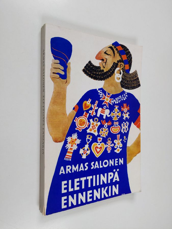 Elettiinpä ennenkin, eli, Muinaisuus elää nykyajassa
