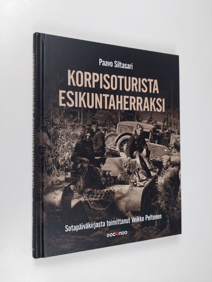 Paavo Siltasari : Korpisoturista esikuntaherraksi