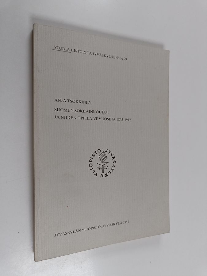 Suomen sokeainkoulut ja niiden oppilaat vuosina 1865-1917