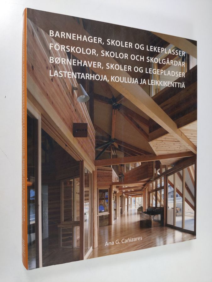 Barnehager, skoler og lekeplasser = Förskolor, skolor och skolgårdar = Børnehaver, skoler og legepladser = Lastentarhoja, kouluja ja leikkikenttiä