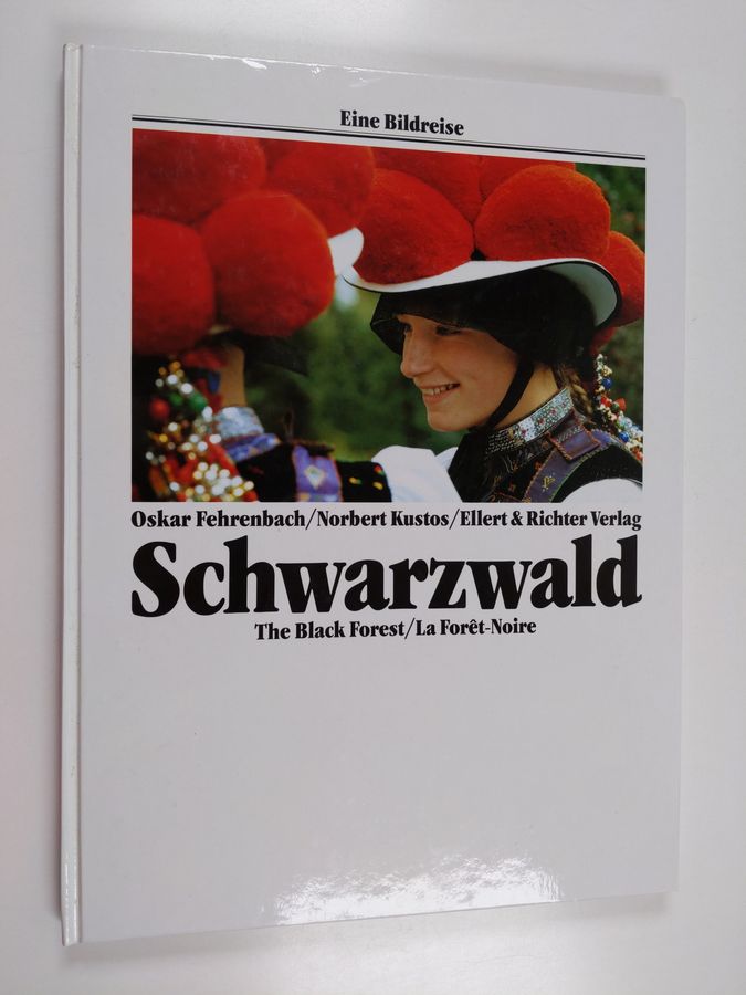 Schwarzwald The Black Forest = La Forêt-Noire