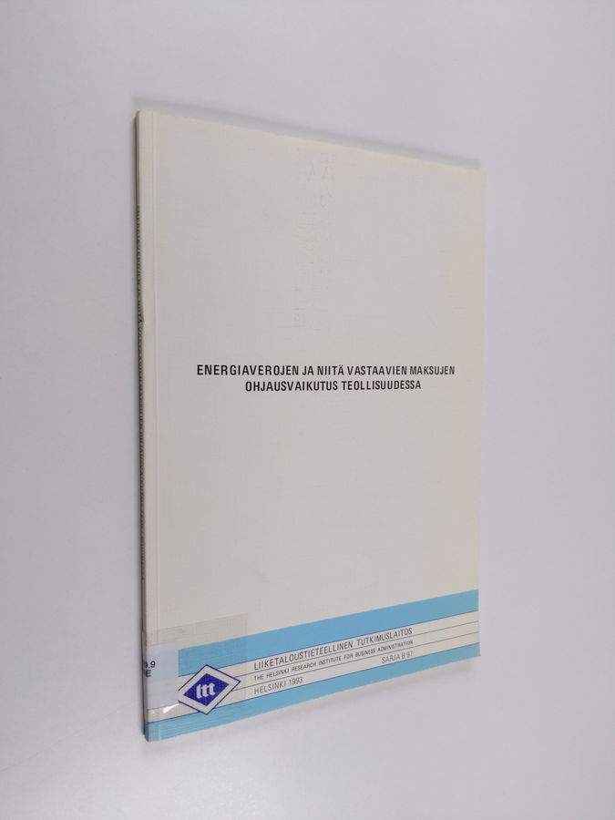 Energiaverojen ja niitä vastaavien maksujen ohjausvaikutus teollisuudessa.