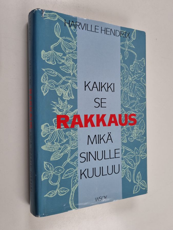 Harville Hendrix : Kaikki se rakkaus, mikä sinulle kuuluu