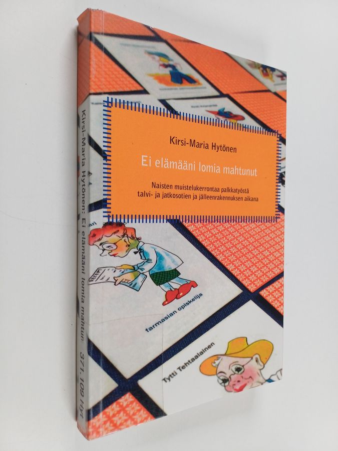 'Ei elämääni lomia mahtunut'