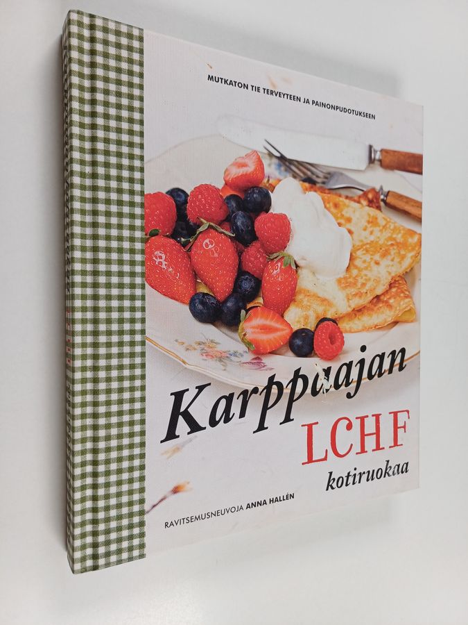 Anna Hallen : Karppaajan kotiruokaa : mutkaton tie terveyteen ja painonpudotukseen