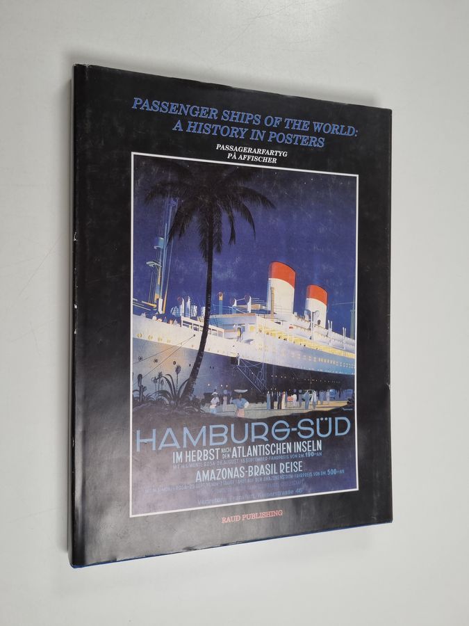 Passenger ships of the world : a history in posters = Passagerarfartyg på affischer