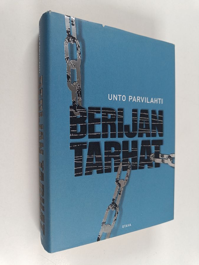 Unto Parvilahti : Berijan tarhat : havaintoja ja muistikuvia Neuvostoliitosta vuosilta 1945-1954