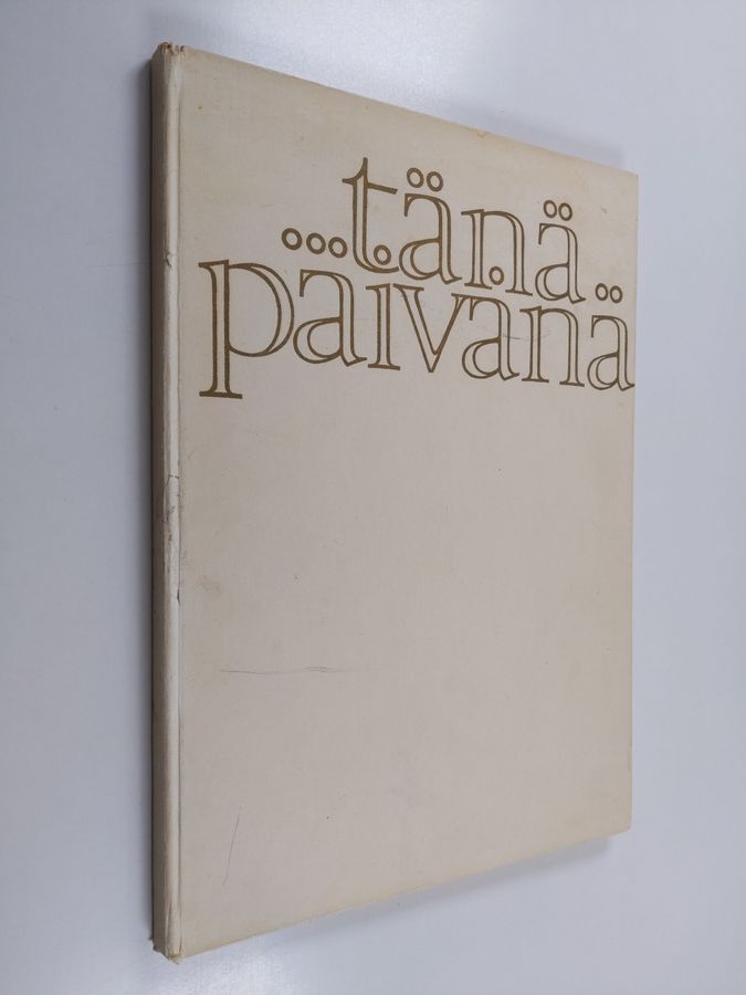 Tänä päivänä : suuret asiat lapsuuden arjessa