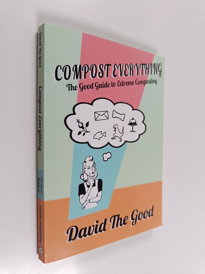 The Good Guide to Extreme Composting