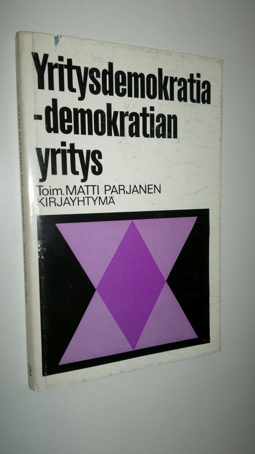 Matti (toim.) Parjanen : Yritysdemokratia - demokratian yritys